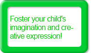 Foster your child's imagination and creative expression!